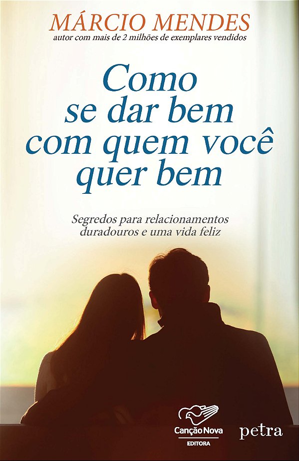 Livro Como Se Dar Bem Com Quem Voce Quer Bem