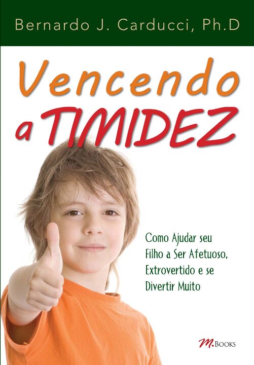 Livro Vencendo a Timidez: Como ajudar seu filho a ser afe...