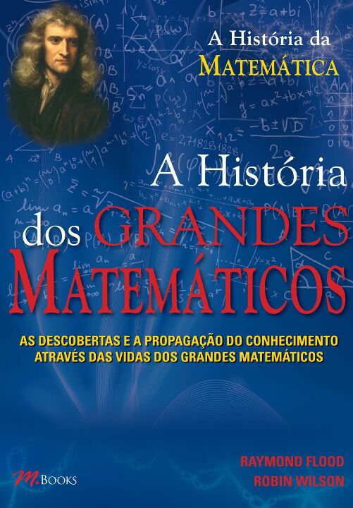 Livro Os Grandes Matemáticos: As descobertas e a propagaç...