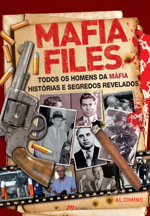 Livro Mafia Files: Todos os Homens da Máfia - Histórias e...
