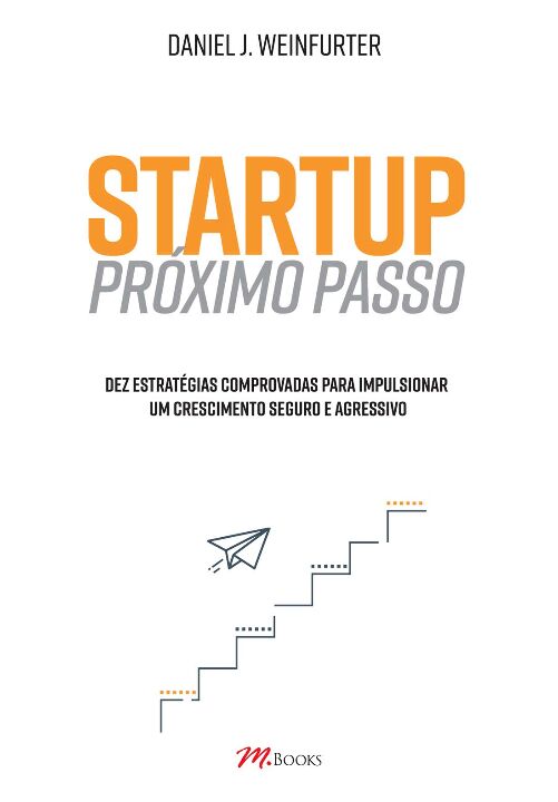Livro Startup – Próximo Passo: Dez estratégias comprovada...