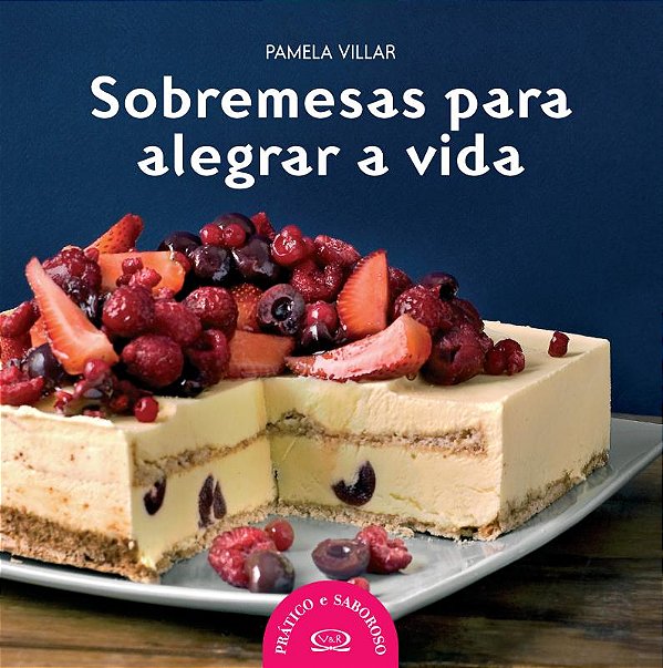 Livro Sobremesas Para Alegrar A Vida
