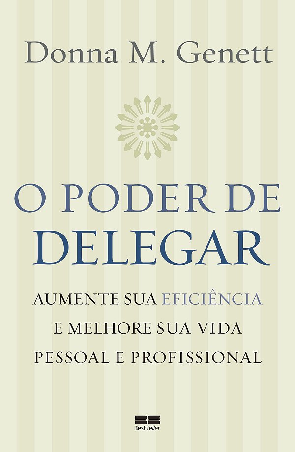 Livro O poder de delegar: Aumente sua eficiência e melhor...