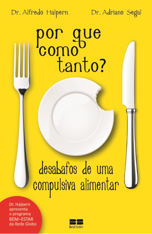 Livro Por que como tanto?