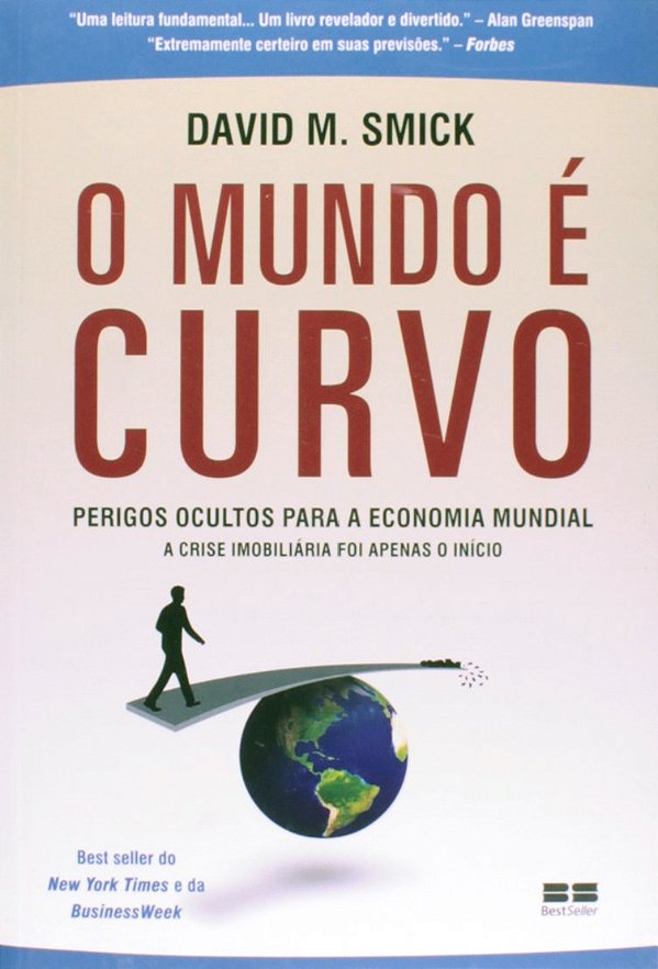 Livro O Mundo E Curvo - Perigos Ocultos Para A Economia Mundial