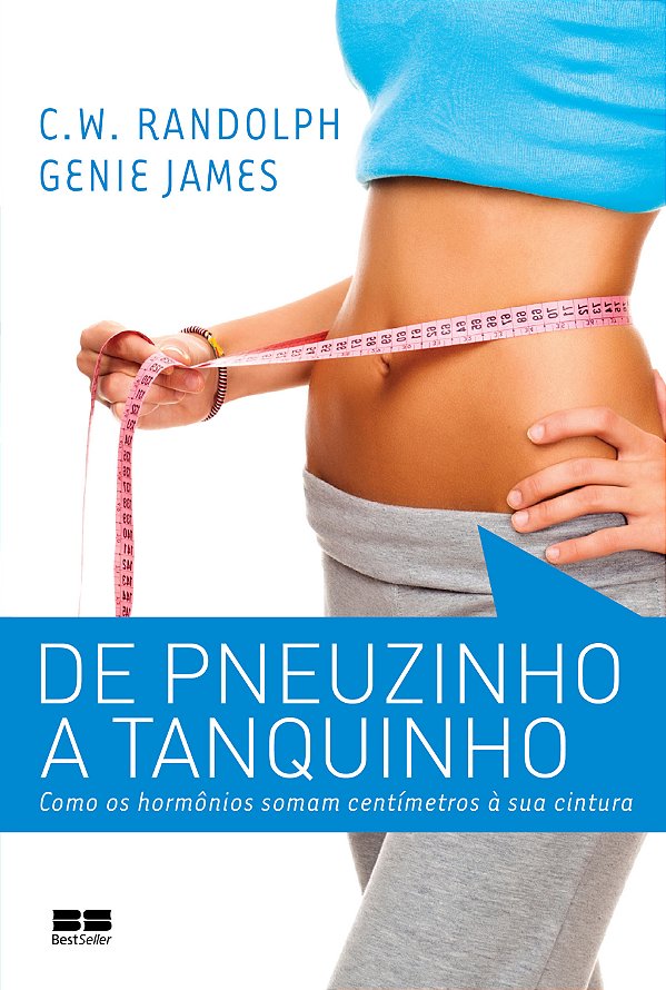 Livro De pneuzinho a tanquinho: como os hormônios somam centíme...