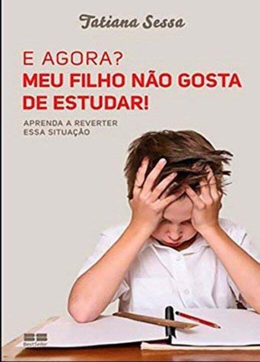 Livro E agora? Meu filho não gosta de estudar