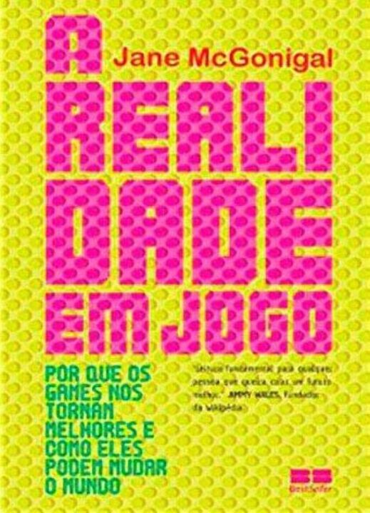 Livro A realidade em jogo: Por que os games nos tornam me...