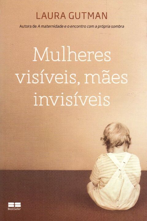 Livro Mulheres visíveis, mães invisíveis