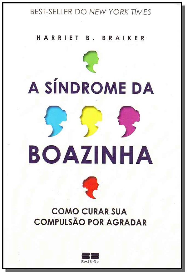 Livro A síndrome da boazinha: Como curar sua compulsão po...
