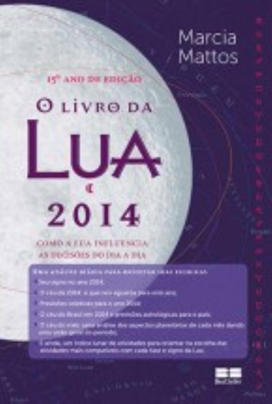 Livro O livro da lua 2014: Como a lua influencia as decis...