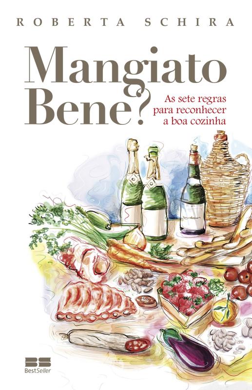 Livro Mangiato Bene? As sete regras para reconhecer a boa...