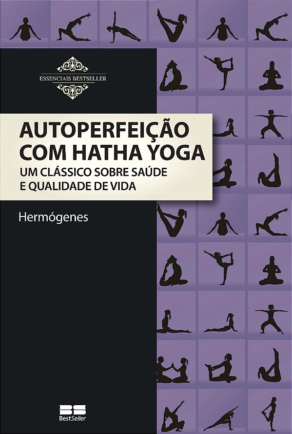 Livro Autoperfeição com Hatha Yoga: Um clássico sobre saú...