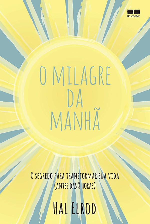 Livro O Milagre Da Manhã - O Segredo Para Transformar Sua...
