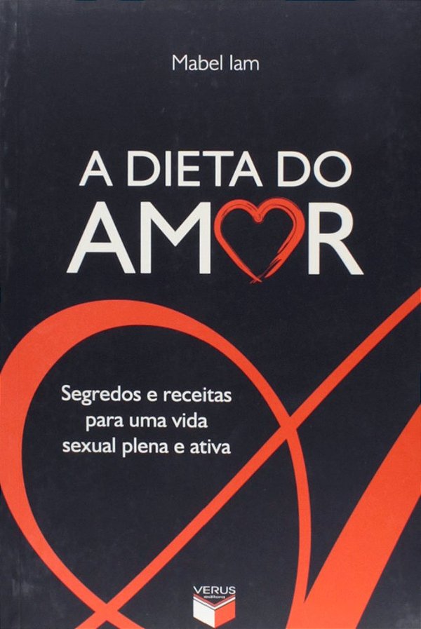 Livro A Dieta Do Amor: Segredos E Receitas Para Uma Vida Sexual...