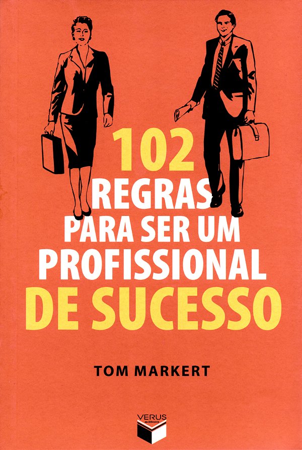 Livro 102 regras para ser um profissional de sucesso