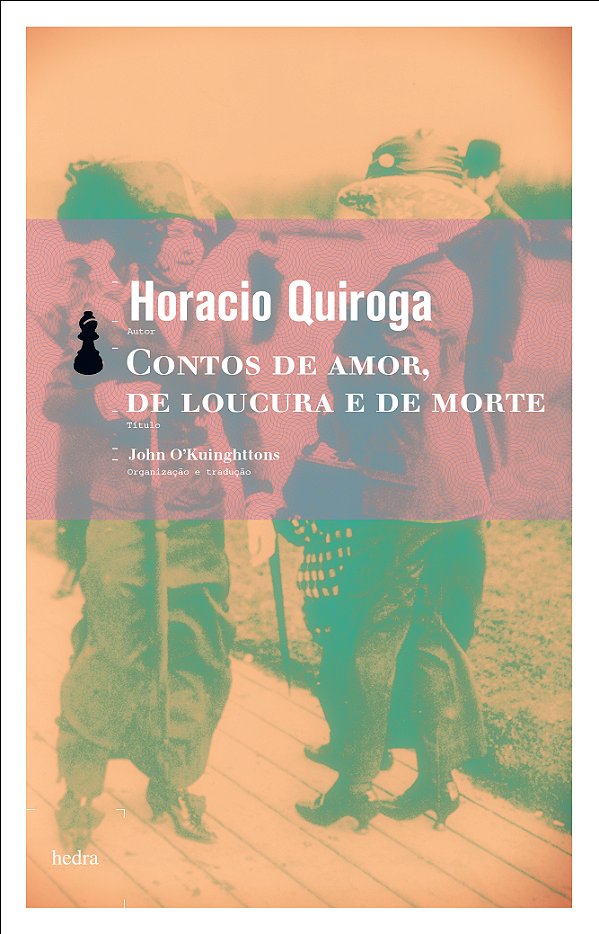 Livro Contos De Amor, De Loucura E De Morte
