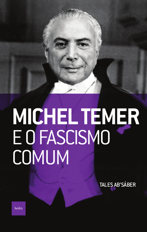Livro Michel Temer e o fascismo comum