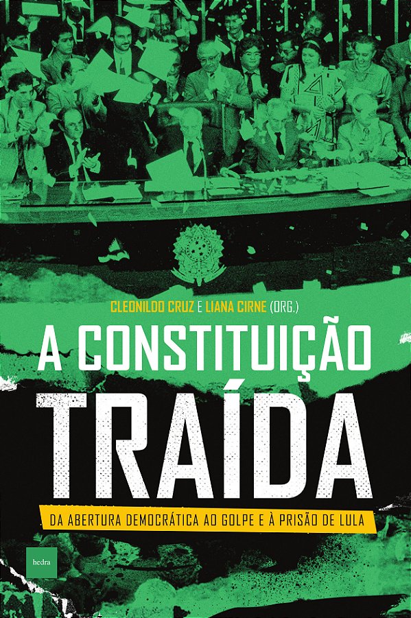 Livro A constituição traída: Da abertura democrática ao g...