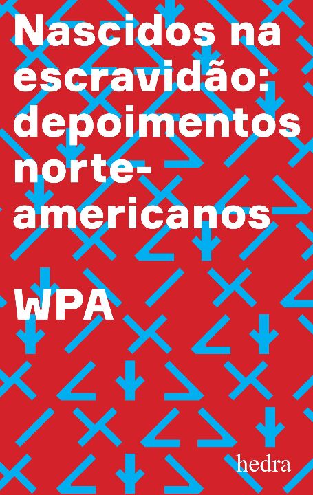 Livro Nascidos na escravidão: Depoimentos norte-americano...