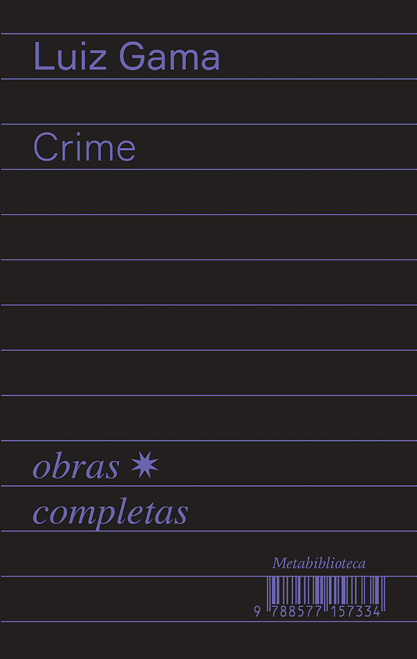Livro Crime (1877–1879): Obras Completas de Luiz Gama