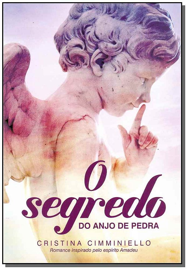 Livro O Segredo Do Anjo Da Pedra