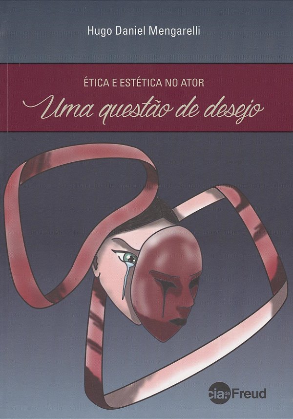 Livro Ética e estética no ator: uma questão de desejo