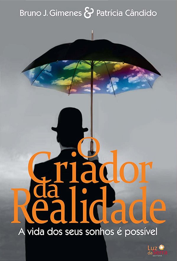 Livro O criador da realidade: A vida dos seus sonhos é po...