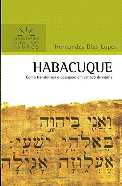 Livro Habacuque - Comentários Expositivos Hagnos: Como tr...