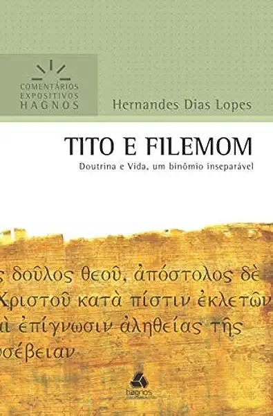 Livro Tito e Filemom - Comentários Expositivos Hagnos: Do...