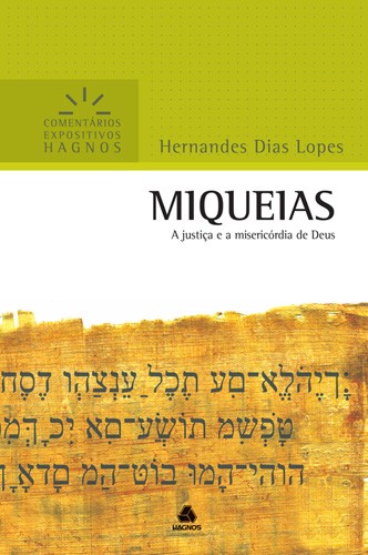 Livro Miqueias - Comentários Expositivos Hagnos: A justiç...