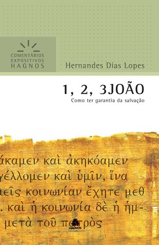 Livro 1, 2, 3 João - Comentários Expositivos Hagnos: Como...