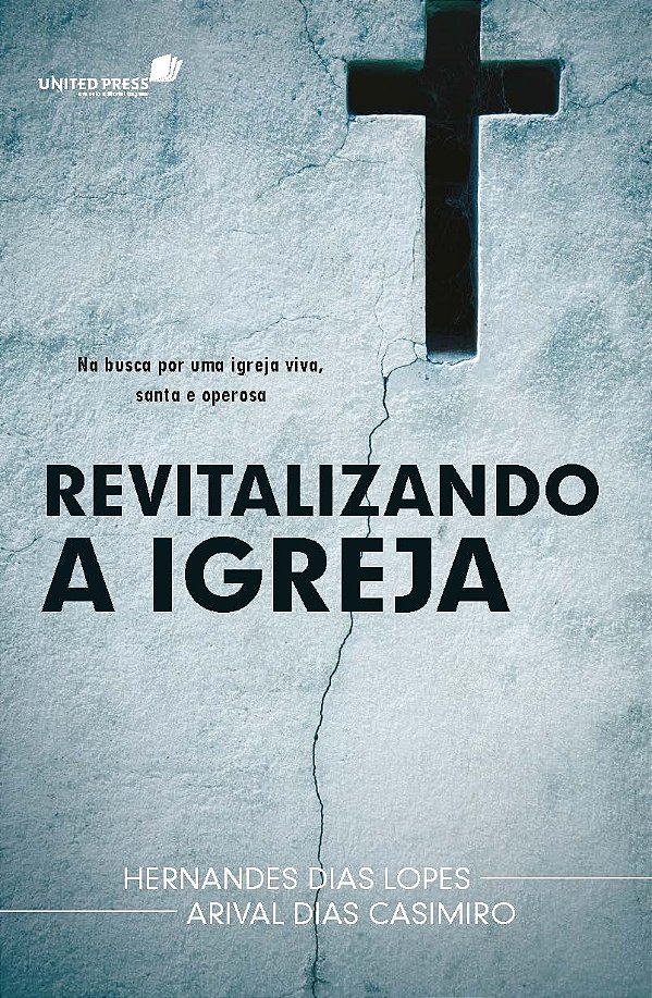 Livro Revitalizando a Igreja: na busca por uma igreja viv...