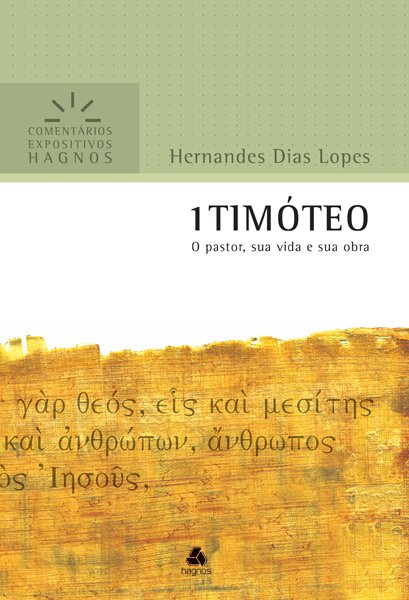 Livro 1 Timóteo - Comentários Expositivos Hagnos: O pasto...