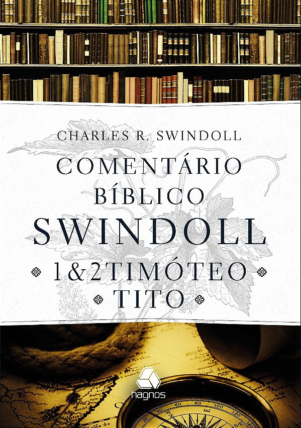 Livro Comentário bíblico Swindoll : 1 & 2 Timoteo E Tito