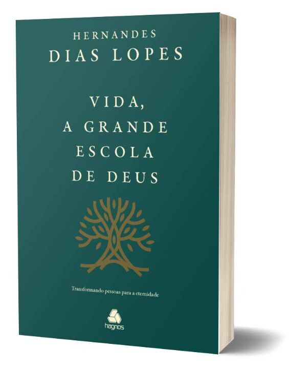 Livro Vida, a grande escola de Deus: Transformando pessoa...