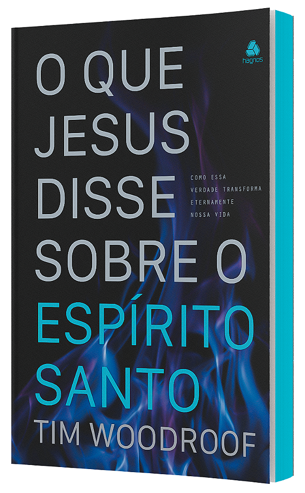 Livro O que Jesus disse sobre o Espírito Santo: Como essa...