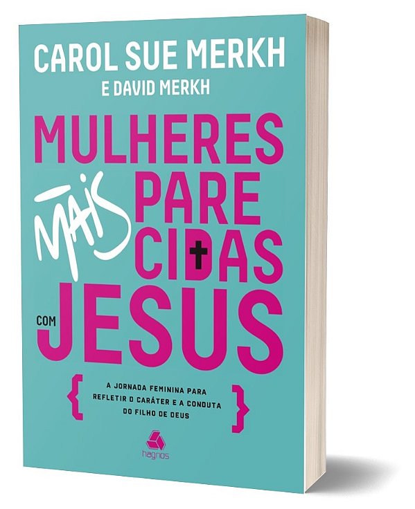 Livro Mulheres Mais Parecidas Com Jesus - A Jornada Femin...
