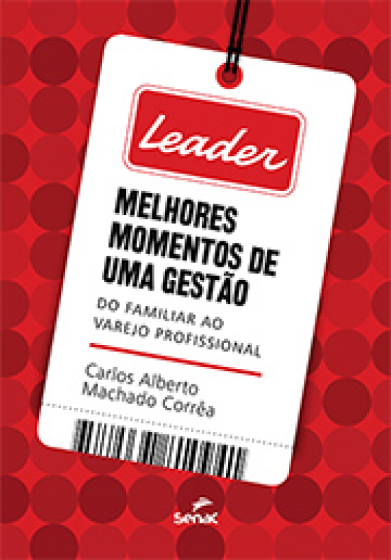 Livro Leader - Melhores momentos de uma gestão: do famili...