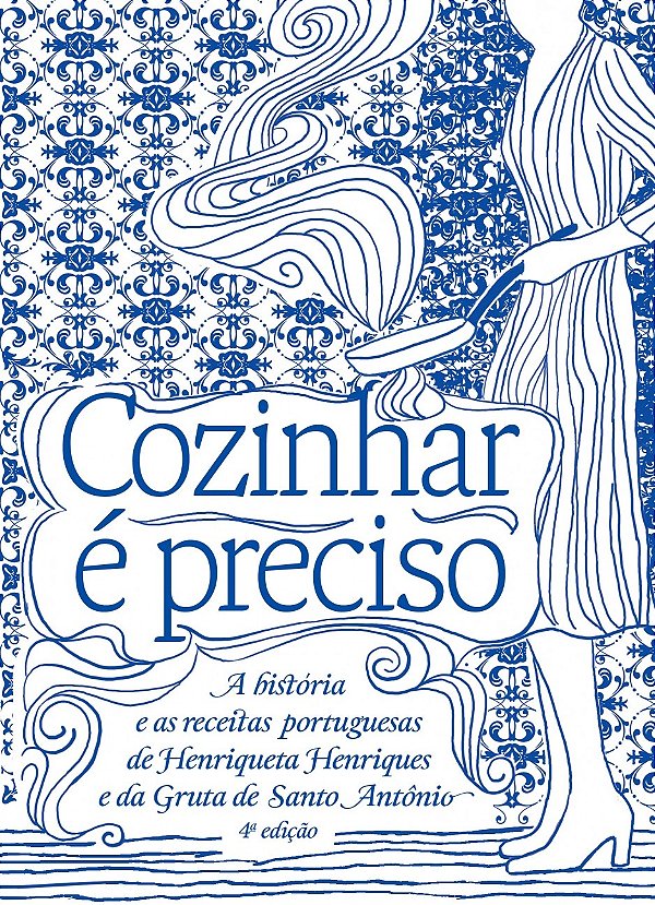 Livro Cozinhar é preciso: a história e as receitas portug...