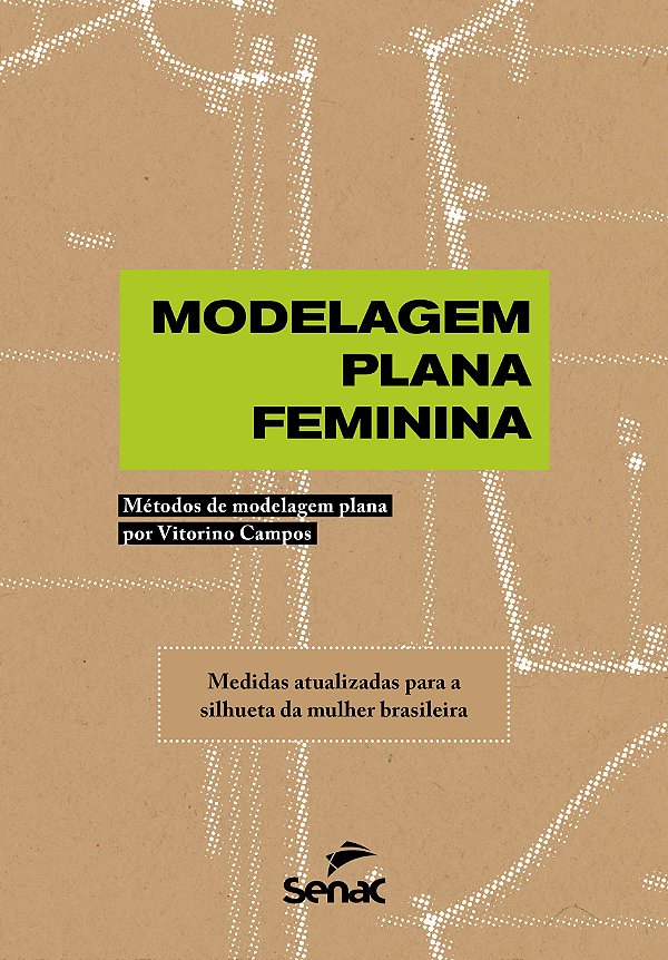 Livro Modelagem Plana Feminina: Métodos de modelagem plan...