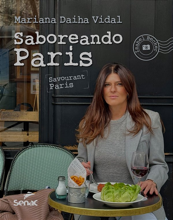 Livro Saboreando Paris: Savourant Paris