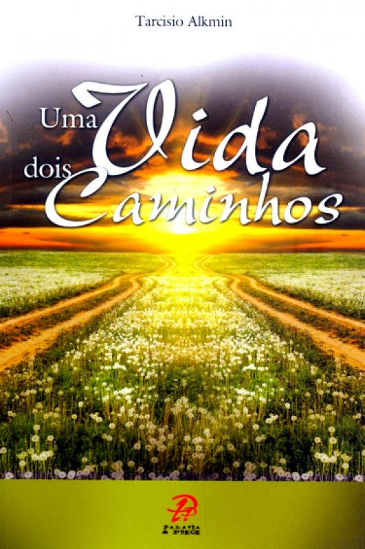 Livro Uma Vida Dois Caminho
