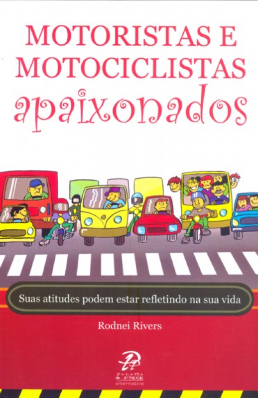 Livro Motoristas E Motociclistas Apaixonados - Suas Atitudes Po...