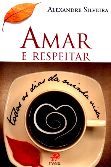 Livro Amar e respeitar todos os dias da minha vida