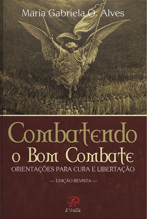 Livro Combatendo o bom combate: orientações para cura e l...