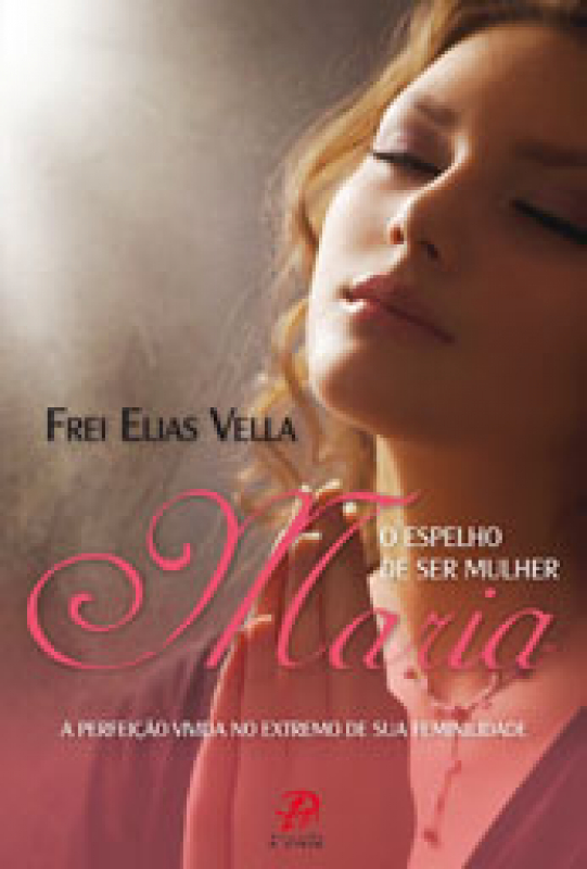 Livro Maria O Espelho De Ser Mulher