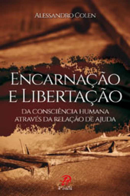 Livro Encarnacao E Libertacao Da Consciencia Humana
