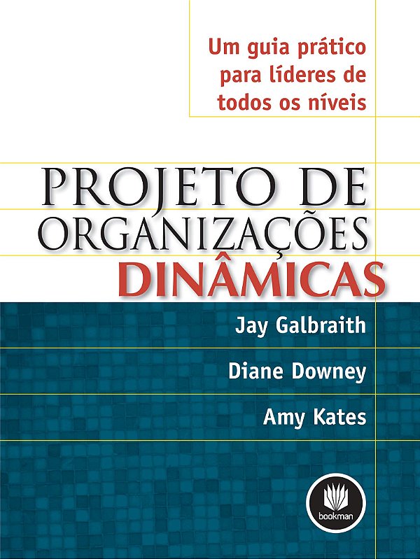 Livro Projeto de Organizações Dinâmicas: Um Guia Prático ...