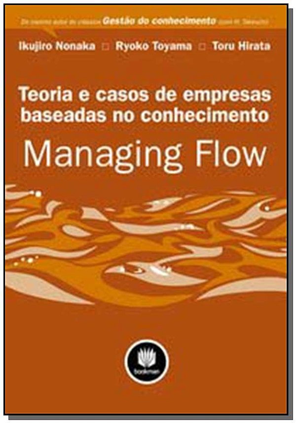 Livro Managing Flow: Teoria e Casos para Empresas Baseada...